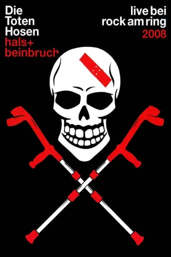 Die Toten Hosen - Hals- und Beinbruch movie poster - Rated 10/10