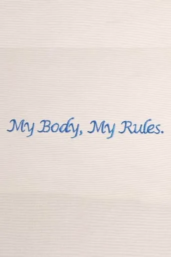 My Body My Rules movie poster - Entertainment content