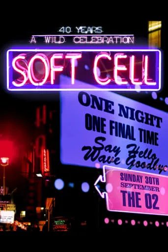 Soft Cell: Say Hello, Wave Goodbye movie poster - Rated 8.6/10