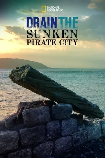 Drain The Sunken Pirate City movie poster - Rated 6/10