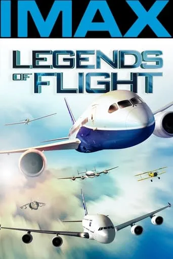 Legends of Flight movie poster - Rated 7.1/10