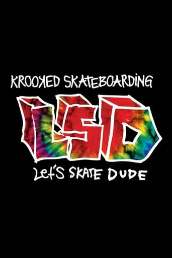 Krooked - LSD: Let's Skate Dude movie poster - Entertainment content