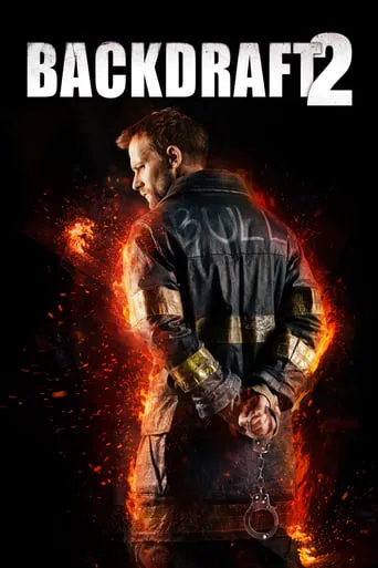 Backdraft 2 movie poster - Rated 6.4/10