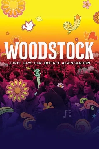 Woodstock: Three Days That Defined a Generation movie poster - Rated 7.3/10