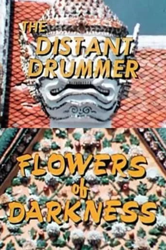 The Distant Drummer: Flowers of Darkness movie poster - Rated 4.5/10