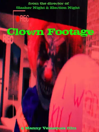 Clown Footage movie poster - Rated 2/10