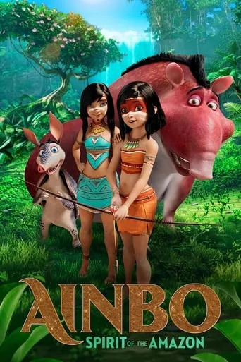 AINBO: Spirit of the Amazon movie poster - Rated 7/10