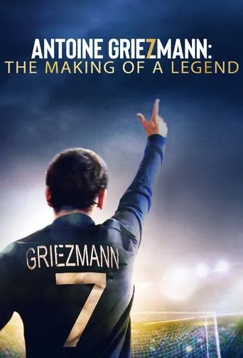Antoine Griezmann: The Making of a Legend movie poster - Rated 7.1/10