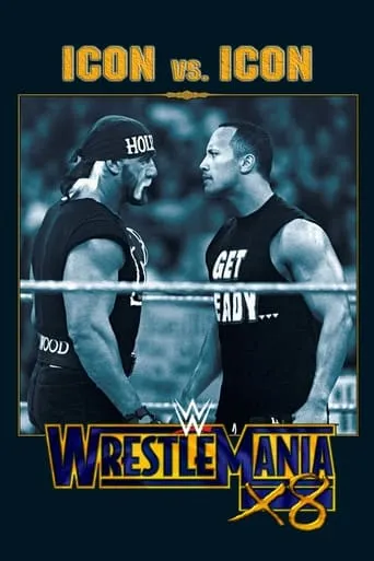 WWE Wrestlemania X8 movie poster - Rated 8.225/10