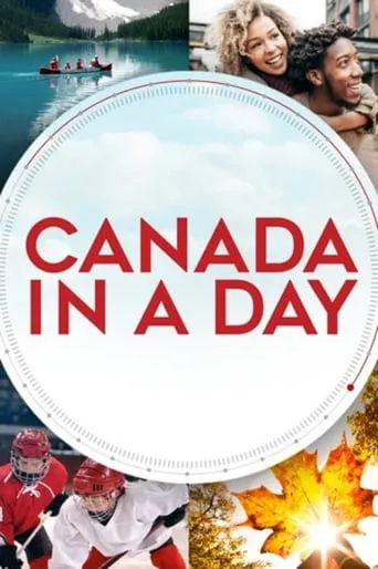 Canada in a Day movie poster - Entertainment content