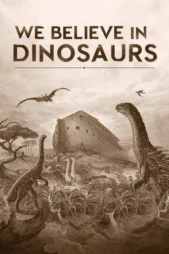 We Believe in Dinosaurs movie poster - Rated 3.9/10