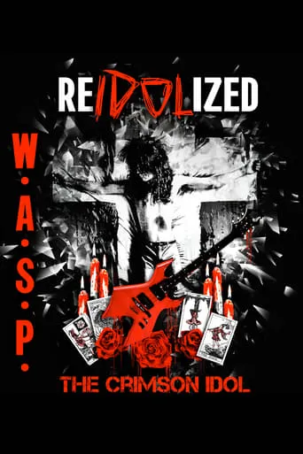 W.A.S.P. | ReIdolized (The Soundtrack to the Crimson Idol) movie poster - Rated 6/10