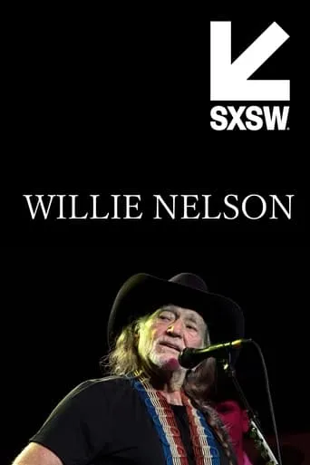 Willie Nelson Live @ SXSW movie poster - Rated 8/10