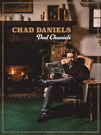 Chad Daniels: Dad Chaniels movie poster - Rated 6.5/10