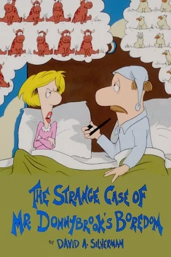 The Strange Case of Mr. Donnybrook's Boredom movie poster - Rated 5/10