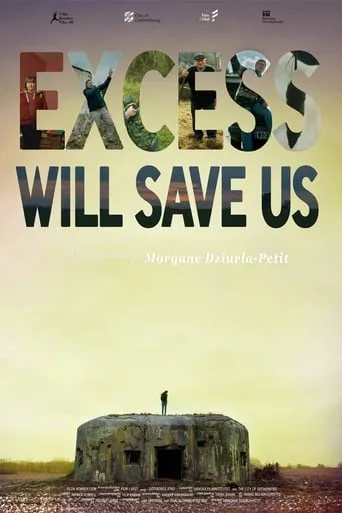Excess Will Save Us movie poster - Rated 6.3/10