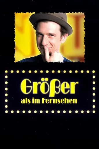 Größer als im Fernsehen movie poster - Rated 6.5/10