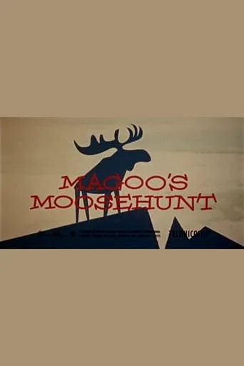 Magoo's Moose Hunt movie poster - Rated 5/10