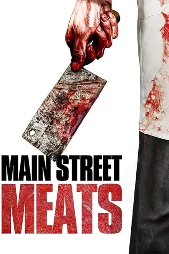 Main Street Meats movie poster - Entertainment content