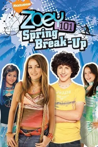 Zoey 101: Spring Break-Up movie poster - Rated 8.3/10