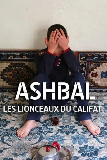 Ashbal, les lionceaux du califat movie poster - Rated 6/10