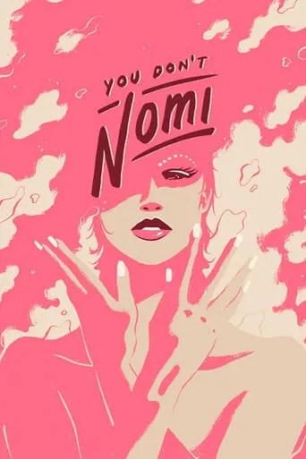 You Don't Nomi movie poster - Rated 5.9/10