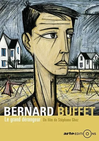 Bernard Buffet: Le grand dérangeur movie poster - Entertainment content