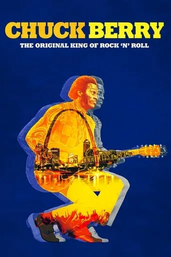 Chuck Berry: The Original King of Rock 'n' Roll movie poster - Rated 7.9/10
