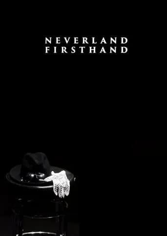 Neverland Firsthand: Investigating the Michael Jackson Documentary movie poster - Rated 6.3/10