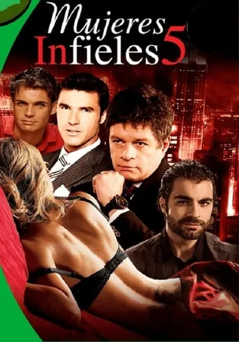 Mujeres infieles 5 movie poster - Rated 5.4/10