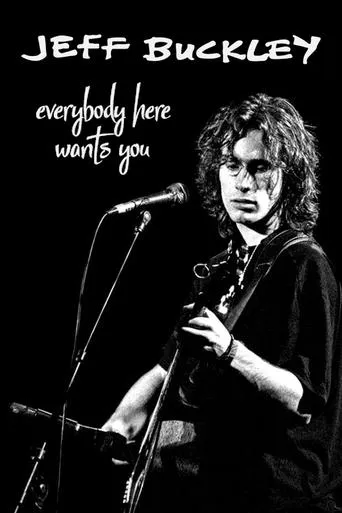 Jeff Buckley: Everybody Here Wants You movie poster - Rated 8/10