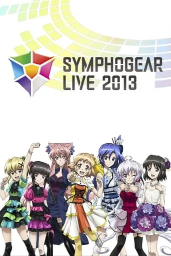 Symphogear Live 2013 movie poster - Rated 7/10