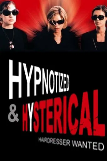 Hypnotized and Hysterical (Hairstylist Wanted) movie poster - Rated 5.2/10
