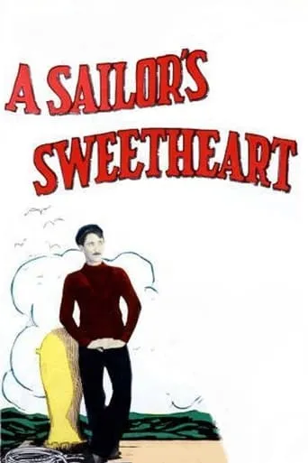 A Sailor's Sweetheart movie poster - Rated 7/10