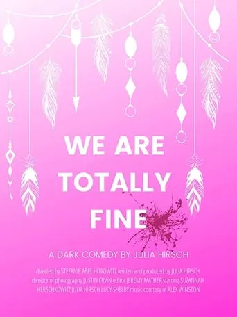 We Are Totally Fine movie poster - Entertainment content