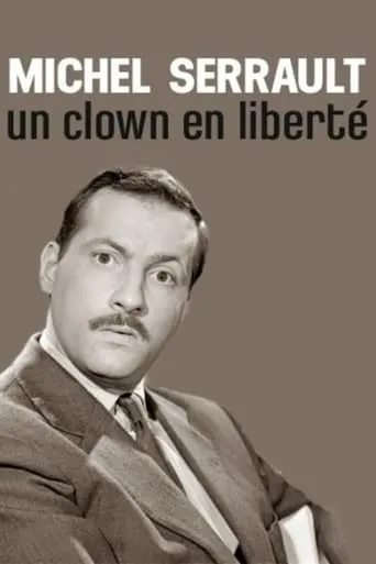 Michel Serrault, un clown en liberté movie poster - Entertainment content