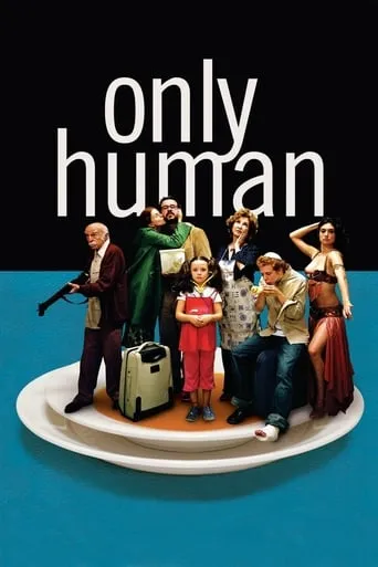 Only Human movie poster - Rated 6.3/10
