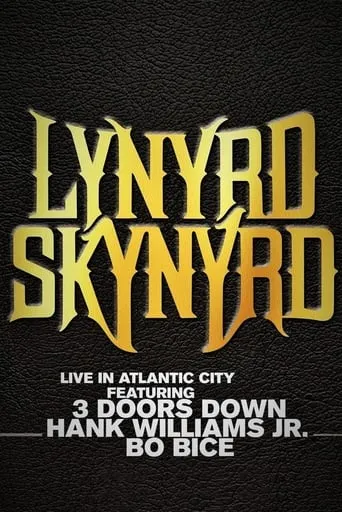 Lynyrd Skynyrd - Live in Atlantic City movie poster - Rated 8/10