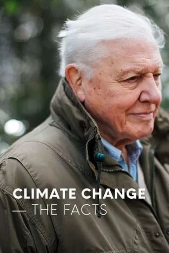 Climate Change: The Facts movie poster - Rated 7.1/10