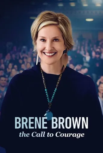 Brené Brown: The Call to Courage movie poster - Rated 7.167/10