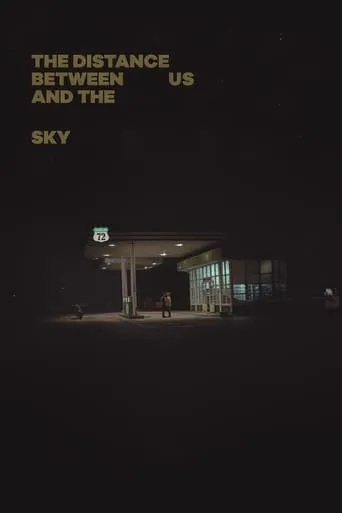 The Distance Between Us and the Sky movie poster - Rated 6.5/10