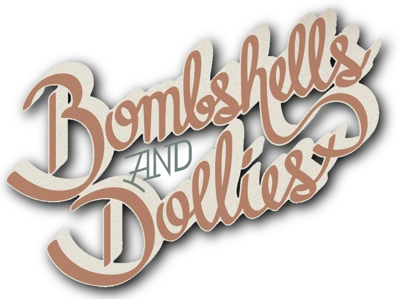 Bombshells and Dollies