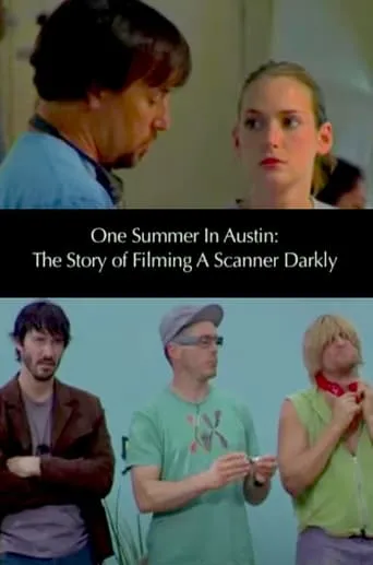 One Summer in Austin: The Story of Filming 'A Scanner Darkly' movie poster - Rated 8.2/10