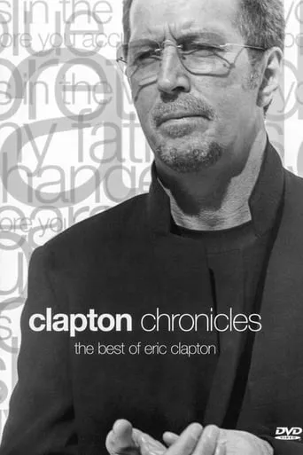 Clapton Chronicles: The Best of Eric Clapton movie poster - Entertainment content