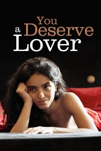 You Deserve a Lover movie poster - Rated 5.875/10