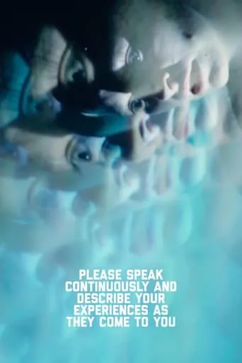 Please Speak Continuously and Describe Your Experiences as They Come to You movie poster - Rated 7.2/10