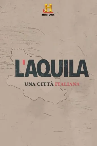 L'Aquila: una città italiana movie poster - Entertainment content