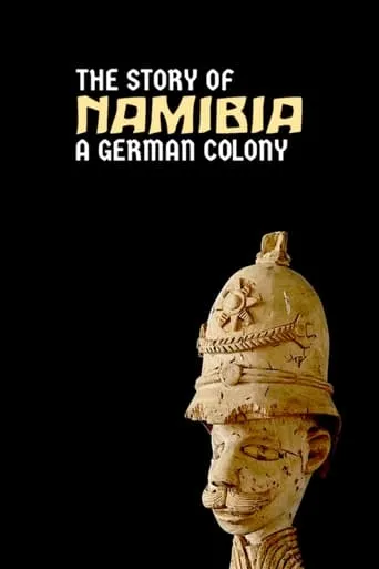 Namibia: The Story of a German Colony movie poster - Rated 6/10