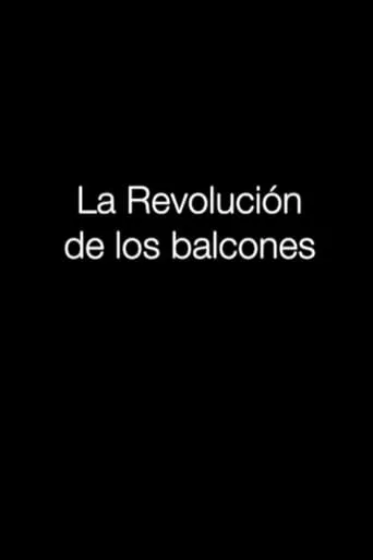 La revolución de los balcones movie poster - Rated 5/10