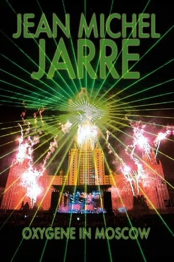 Jean-Michel Jarre: Oxygene Moscow movie poster - Rated 8/10